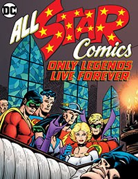 All Star Comics: Only Legends Live Forever