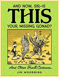 And Now, Sir... Is THIS Your Missing Gonad?