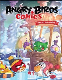 Angry Birds Comics Vol. 4: Fly Off The Handle