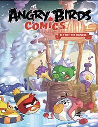 Angry Birds Comics Vol. 4: Fly Off The Handle