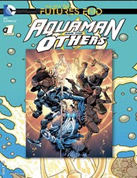 Aquaman and the Others: Futures End