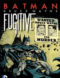 Batman: Bruce Wayne - Fugitive