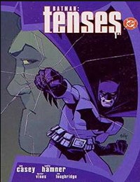 Batman: Tenses