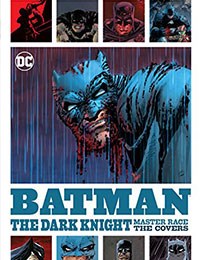 Batman: The Dark Knight Master Race: The Covers Deluxe Edition
