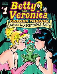 Betty & Veronica Friends Forever: Return To Storybook Land