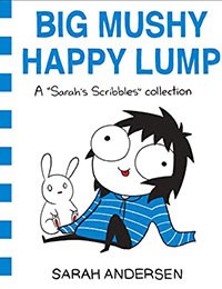 Big Mushy Happy Lump: A "Sarah's Scribbles" Collection