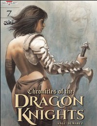 Chronicles Of The Dragon Knights Vol. 7: To See the Sun Again