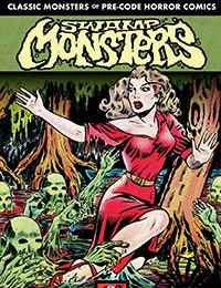 Classic Monsters of Pre-Code Horror Comics: Swamp Monsters