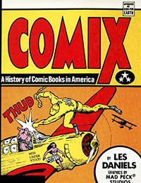Comix: A History of Comic Books in America