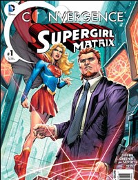 Convergence Supergirl: Matrix
