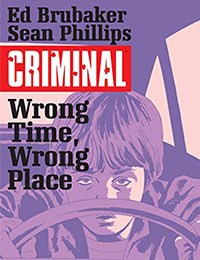 Criminal: Wrong Time, Wrong Place