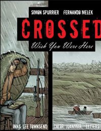 Crossed: Wish You Were Here - Volume 3