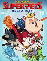 DC League of Super-Pets: The Great Mxy-Up