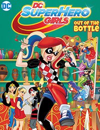 DC Super Hero Girls: Out of the Bottle