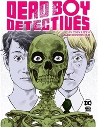 Dead Boy Detectives by Toby Litt & Mark Buckingham