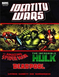Deadpool/Amazing Spider-Man/Hulk: Identity Wars
