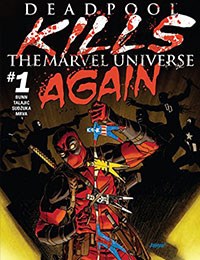 Deadpool Kills the Marvel Universe Again