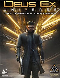 Deus Ex: The Dawning Darkness