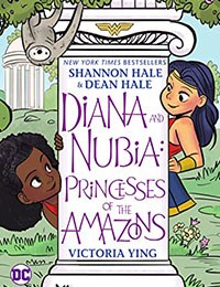 Diana and Nubia: Princesses of the Amazons