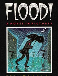Flood! A Novel in Pictures