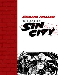 Frank Miller: The Art of Sin City