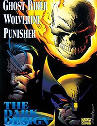 Ghost Rider; Wolverine; Punisher: The Dark Design
