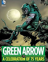 Green Arrow: A Celebration of 75 Years