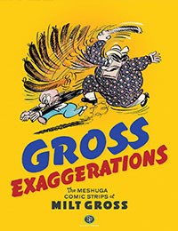 Gross Exaggerations: The Meshuga Comic Strips of Milt Gross