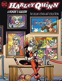 Harley Quinn: A Rogue's Gallery―The Deluxe Cover Art Collection