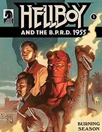 Hellboy and the B.P.R.D.: 1955--Burning Season