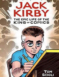 Jack Kirby: The Epic Life of the King of Comics