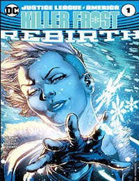 Justice League of America: Killer Frost - Rebirth