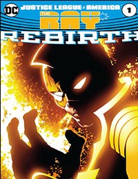 Justice League of America: The Ray Rebirth