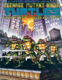 Kevin Eastman's Teenage Mutant Ninja Turtles Artobiography