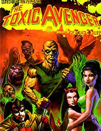 Lloyd Kaufman Presents: The Toxic Avenger and Other Tromatic Tales