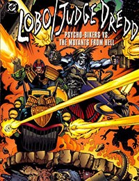 Lobo/Judge Dredd: Psycho Bikers vs. the Mutants From Hell