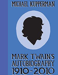 Mark Twain's Autobiography 1910-2010