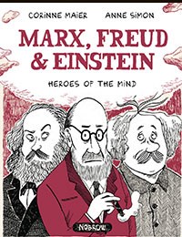 Marx, Freud & Einstein: Heroes of the Mind