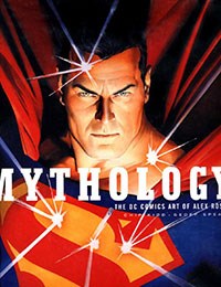 Mythology: The DC Comics Art of Alex Ross