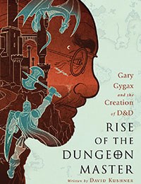 Rise of the Dungeon Master: Gary Gygax and the Creation of D&D