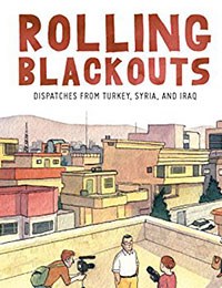 Rolling Blackouts: Dispatches from Turkey, Syria, and Iraq