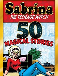Sabrina the Teenage Witch: 50 Magical Stories