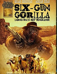 Six-Gun Gorilla: Long Days of Vengeance