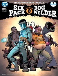 Sixpack and Dogwelder: Hard Travelin' Heroz