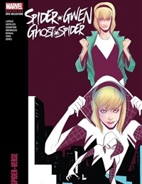 Spider-Gwen: Ghost-Spider Modern Era Epic Collection: Edge of Spider-Verse