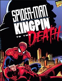 Spider-Man/Kingpin: To The Death