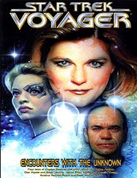 Star Trek: Voyager--Encounters with the Unknown