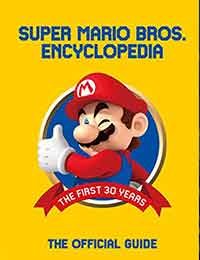 Super Mario Bros. Encyclopedia: The Official Guide to the First 30 Years