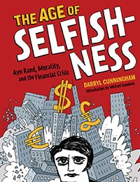 The Age of Selfishness: Ayn Rand, Morality, and the Financial Crisis