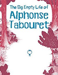The Big Empty Life of Alphonse Tabouret